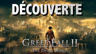 GREEDFALL II THE DYING WORLD - DÉCOUVERTE de L'EARLY ACCESS - PC 4K ULTRA FR (Sans Bug de Son)