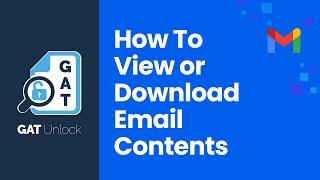 GAT Unlock | How To View or Download Email Contents