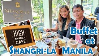 Tour inside Shangri-La The Fort Manila's High Street Cafe | Buffet Dining Experience | WilMie Vlogs