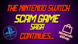 Switch Scam Saga Continues: New Member, PlayStation Beware, Current Scam Game Count?