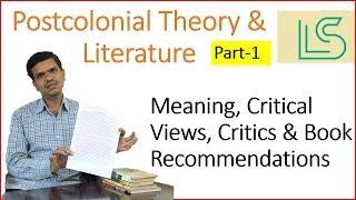 Postcolonial Theory & Literature| Meaning, Critics & Critical Views