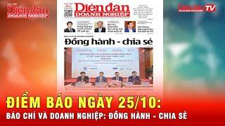 ĐIỂM BÁO NGÀY 25/10: BÁO CHÍ VÀ DOANH NGHIỆP: Đồng hành - chia sẻ