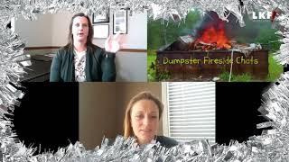 Dumpster Fireside Chats with LKF featuring Sarah M & Kristin G