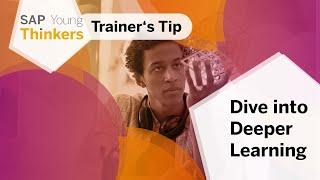 Trainer´s Tip - Dive into Deeper Learning