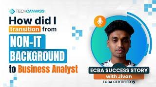 How did i transition from Non - IT Background to Business Analyst | Jivan's Success Story