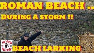 ROMAN BEACH  DURING STORM B … and a bit of metal detecting