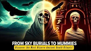 SHOCKING Death Rituals | Strange Burial Traditions of the Past | Story #22