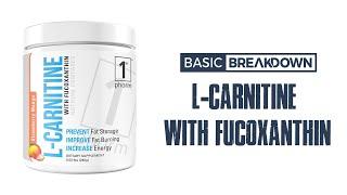 1st Phorm L Carnitine with Fucoxanthin Stim-Free Fat Burner | Basic Breakdown