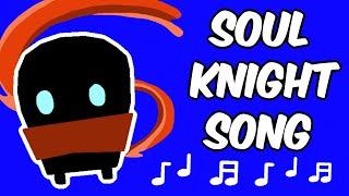 Soul Knight Song (Fanmade Official Animated Music Video)