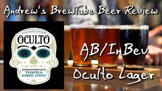 AB/InBev Oculto Tequila Barrel Lager - Andrew's BrewTube Beer Review - #2