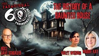 The History of a Haunted House - The Paranormal 60