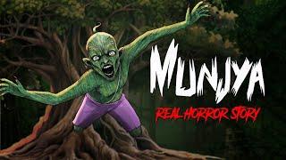 Munjya Real Horror Story | सच्ची कहानी | Horror Stories in Hindi | Khooni Monday E260