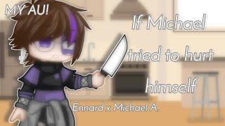 “What if?” | When Michael tried to hurt himself || Ennard x Michael A. || MY AU • read desc