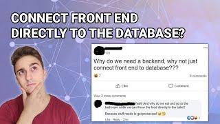 Can you connect Frontend directly to the Database? - Front End vs Back End Development