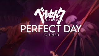 Berserk 「AMV」memorial edition || Perfect Day Lou Reed (Lyrics/português) #amv #berserk #anime