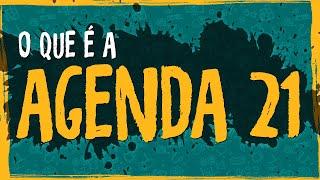 O Que é a Agenda 21?