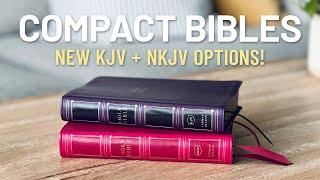 New Compact Bibles – KJV & NKJV