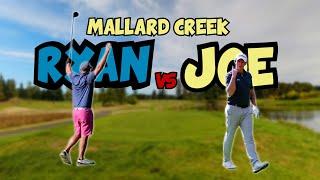 MALLARD CREEK GOLF MATCH - RYAN v JOE