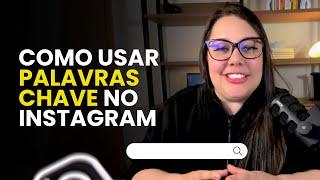 SEO: Como usar palavras-chave no Instagram e ter mais resultados