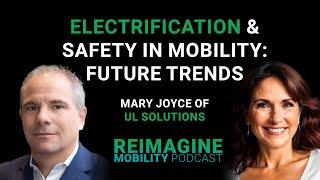 Electrification & Safety in Mobility: Future Trends w/ Mary Joyce | Reimagine Mobility