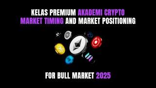 Kelas Premium Akademi Crypto | Market Timing And Market Positioning