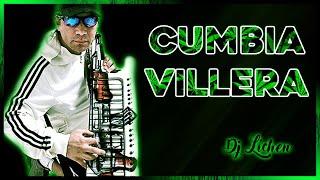 CUMBIA VILLERA MIX  - Enganchados -  Dj Lichen