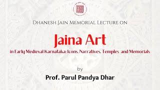 Jaina Art in Medieval Karnataka | Prof. Parul Pandya Dhar | B. L. Institute of Indology