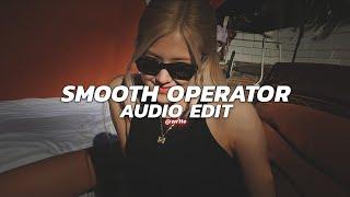 smooth operator - sade ( solo/tiktok version ) [edit audio]