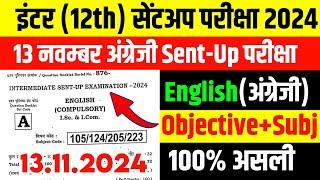 13 November Class 12th English Sentup Exam Original Question paper | inter sentup English 2024