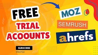 How To Create Trial Account | Moz, Ahref, Semrush - Free Seo Tools