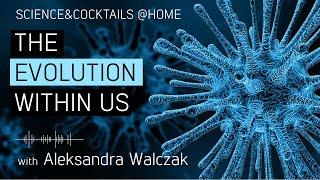 S&C@Home: "The Evolution within us" with Aleksandra Walczak