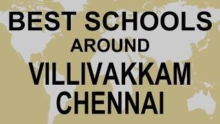 Schools around Villivakkam Chennai   CBSE, Govt, Private, International | Total Padhai