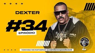 DEXTER - Az Ideias Podcast #34