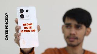 Redmi Note 13 Pro 5G Unboxing & Review Indian Unit | It's Really Overpriced? 