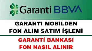 Garanti Bankası Fon Alımı Nasıl Yapılır - Garanti Fon Alım Satım