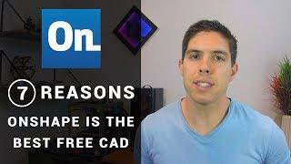 7 Reasons why Onshape is the best free CAD