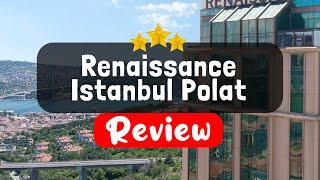 Renaissance Istanbul Polat Bosphorus Hotel Istanbul Review - Should You Stay At This Hotel?