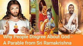 Why People Disagree About God - A Parable from Ramakrishna Jay Lakhani