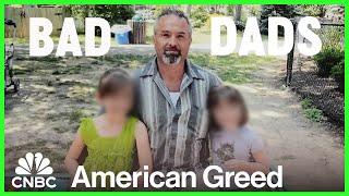 Bad Dads | American Greed