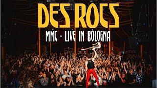 Des Rocs - MMC (Live from Bologna)