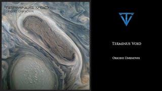 Terminus Void - Origins Unknown