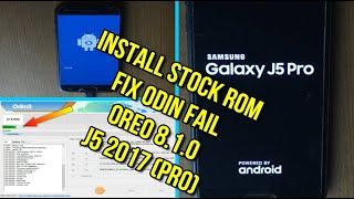 Flash samsung j5 pro (j5 2017) stock rom oreo 8.1.0 fix odin fail