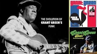 The Evolution of Grant Green's Funk (Funk in France/Slick! Live at Oil Can Harry's)