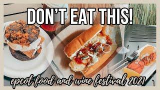 DON'T EAT THIS! what NOT to eat at disney's epcot food and wine festival 2021!