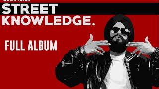 Wazir Patar - STREET KNOWLEDGE | FULL ALBUM | JUKEBOX | LATEST PUNJABI SONG