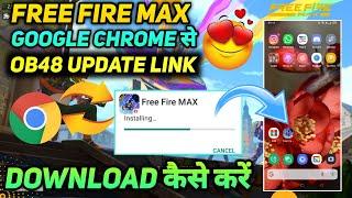 GOOGLE CHROME SE FREE FIRE MAX OB48 UPDATE KO DOWNLOAD KAISE KAREN HOW TO UPDATE NEW VERSION APK FF