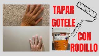 Como tapar el gotele con rodillo y masilla toupret, cubrir gotele, tapar estocado, alisar gotele