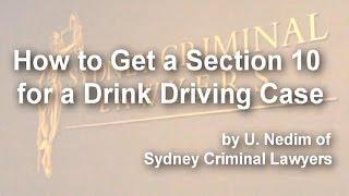 How to get a Section 10 Dismissal or Conditional Release Order for a Drink Driving Case