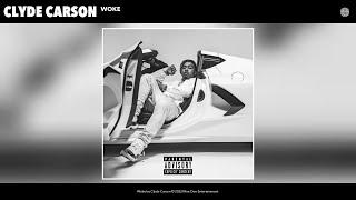 Clyde Carson - Woke (Official Audio)