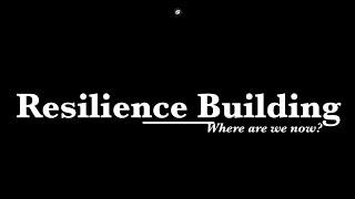 resilience building update